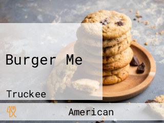 Burger Me