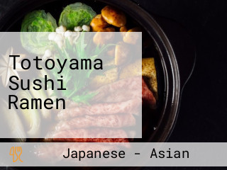 Totoyama Sushi Ramen