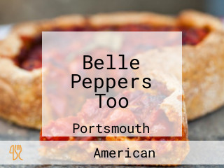 Belle Peppers Too