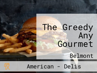 The Greedy Any Gourmet