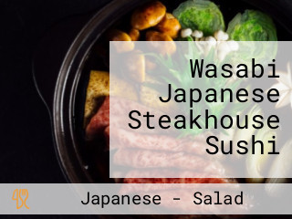 Wasabi Japanese Steakhouse Sushi