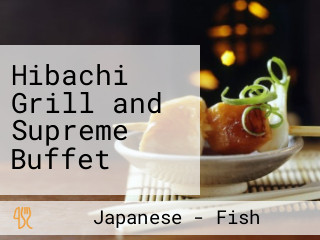 Hibachi Grill and Supreme Buffet