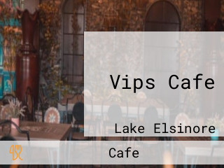 Vips Cafe