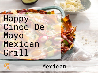 Happy Cinco De Mayo Mexican Grill