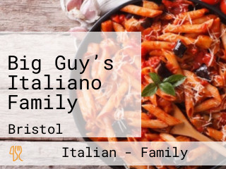 Big Guy’s Italiano Family