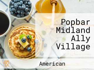 Popbar Midland Ally Village