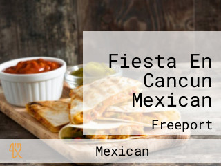 Fiesta En Cancun Mexican