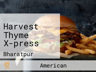 Harvest Thyme X-press