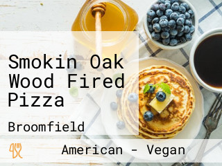 Smokin Oak Wood Fired Pizza