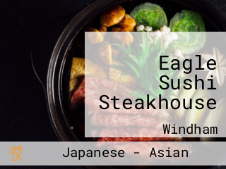 Eagle Sushi Steakhouse