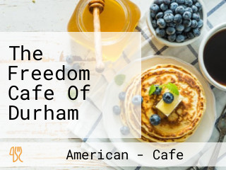 The Freedom Cafe Of Durham