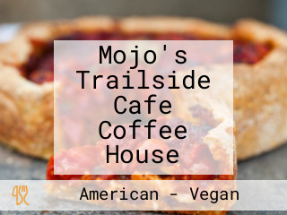 Mojo's Trailside Cafe Coffee House