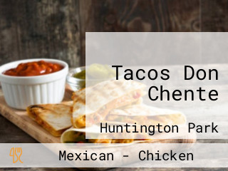 Tacos Don Chente