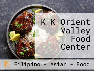 K K Orient Valley Food Center