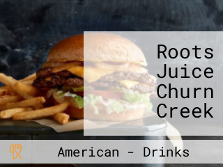 Roots Juice Churn Creek