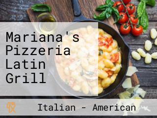 Mariana's Pizzeria Latin Grill