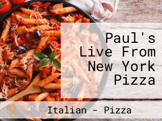 Paul's Live From New York Pizza
