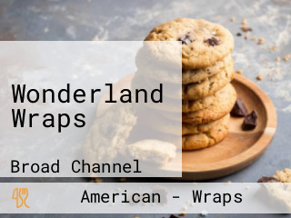 Wonderland Wraps