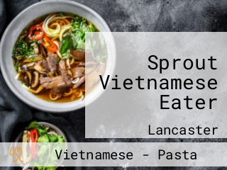 Sprout Vietnamese Eater