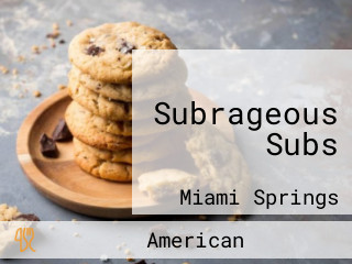 Subrageous Subs