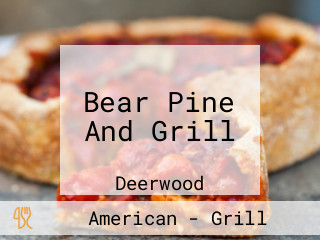 Bear Pine And Grill
