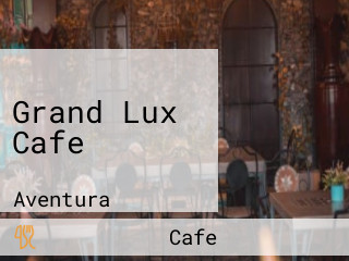 Grand Lux Cafe