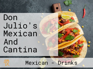 Don Julio's Mexican And Cantina