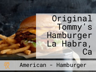 Original Tommy's Hamburger La Habra, Ca