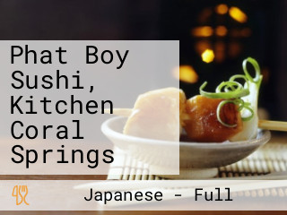 Phat Boy Sushi, Kitchen Coral Springs