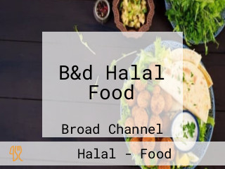 B&d Halal Food