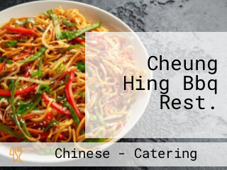 Cheung Hing Bbq Rest.
