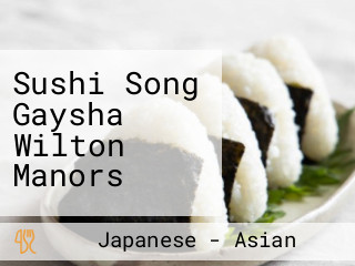 Sushi Song Gaysha Wilton Manors
