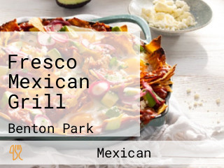 Fresco Mexican Grill