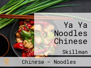 Ya Ya Noodles Chinese