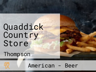 Quaddick Country Store