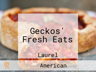 Geckos' Fresh Eats