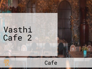 Vasthi Cafe 2