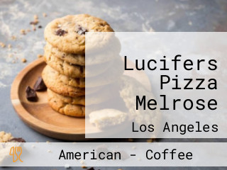 Lucifers Pizza Melrose