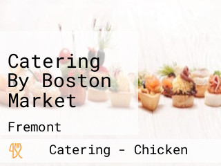 Catering By Boston Market