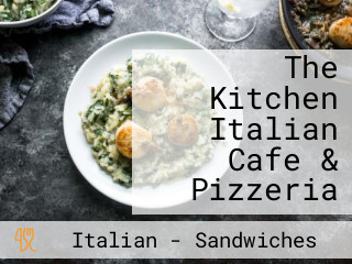 The Kitchen Italian Cafe & Pizzeria