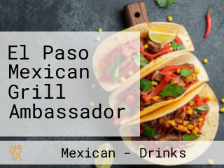 El Paso Mexican Grill Ambassador