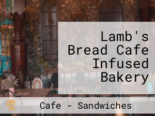 Lamb's Bread Cafe Infused Bakery