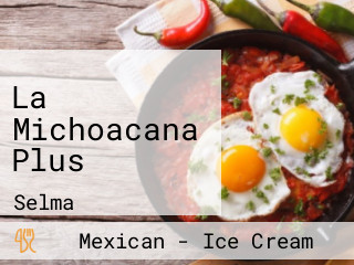 La Michoacana Plus