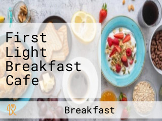 First Light Breakfast Cafe