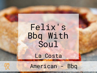 Felix's Bbq With Soul