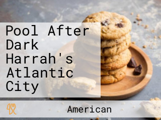Pool After Dark Harrah's Atlantic City
