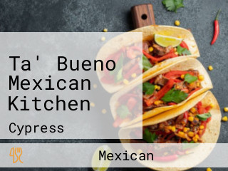 Ta' Bueno Mexican Kitchen
