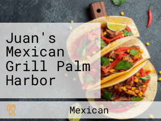 Juan's Mexican Grill Palm Harbor
