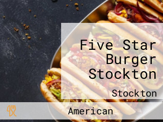 Five Star Burger Stockton