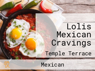 Lolis Mexican Cravings